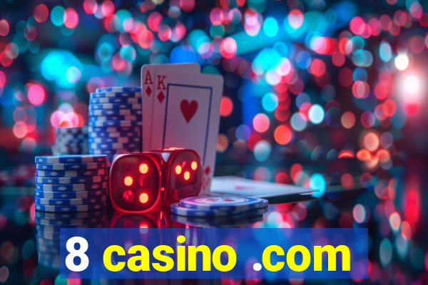 8 casino .com